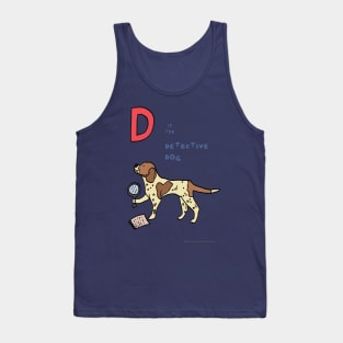 D is for detective dog Tank Top